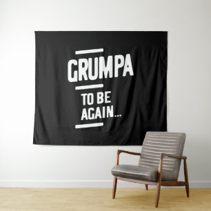 Grumpa To Be Again Grandfather Gift Tapestry