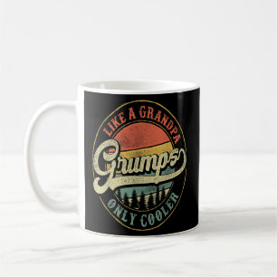 Grumps Like A Grandpa Onlyer Grandfa Coffee Mug