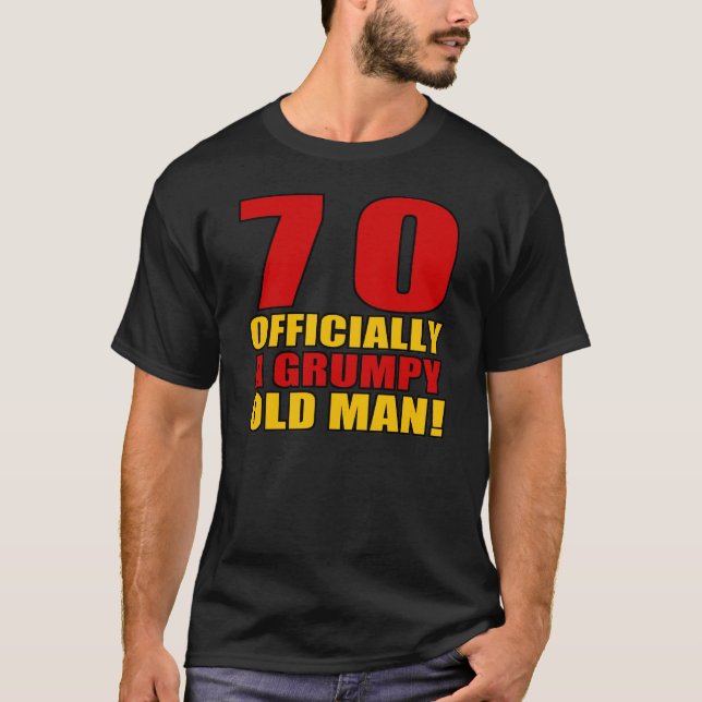 Grumpy 70th Birthday Humour T-Shirt (Front)
