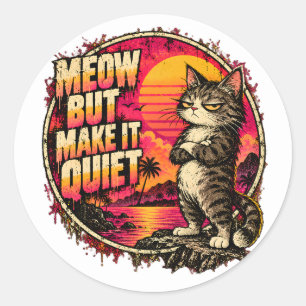 Grumpy angry Cat Retro Pink Sunset Humour Art Classic Round Sticker
