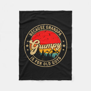 Grumpy Because Grandpa Old Retro Design Fleece Blanket