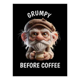 Grumpy Before Coffee Poster