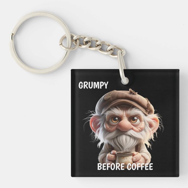 Grumpy Before Coffee Whimsical Key Ring (Front)