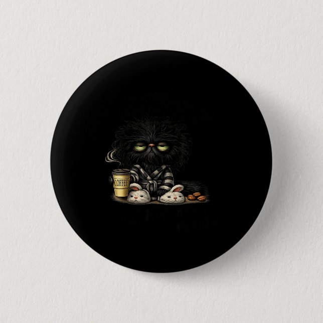 Grumpy black cat coffee lover cute morning funny  6 cm round badge (Front)