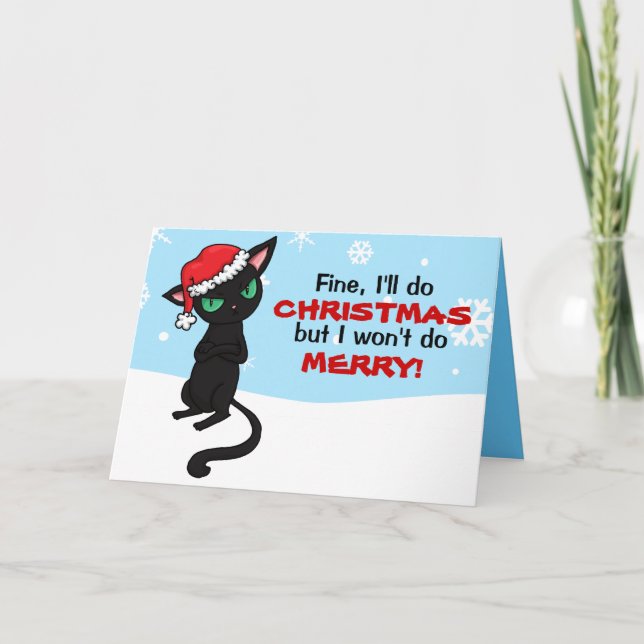 Grumpy Black Cat Wont be Merry Christmas Holiday Card (Front)