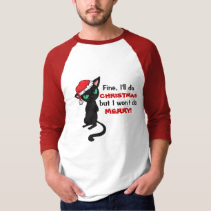 Grumpy Black Cat Wont be Merry Christmas T-Shirt