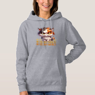 Grumpy Calico Cat and funny quote Hoodie