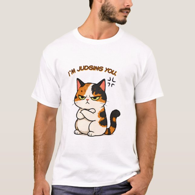 Grumpy Calico Cat - I'm judging you T-Shirt (Front)