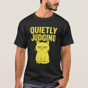 Grumpy Cat Attitude – Quietly Judging Funny Cat T-Shirt