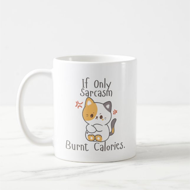 Grumpy Cat Energy – Sarcasm Doesn’t Burn Calories Coffee Mug (Left)