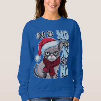 Grumpy Cat Let It No Sweatshirt