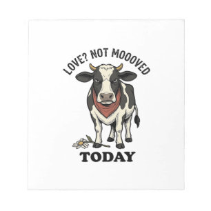 Grumpy Cow Valentine Moody Farm Humour Shirt Notepad