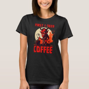 Grumpy Devil - First I Need Coffee - Saying Premiu T-Shirt