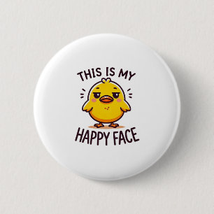 grumpy duck-this is my happy face funny  6 cm round badge