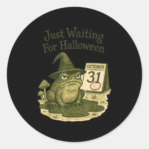 Grumpy frog witch waiting for halloween october 31 classic round sticker