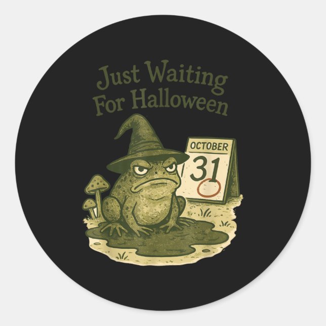 Grumpy frog witch waiting for halloween october 31 classic round sticker (Front)