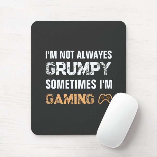 Grumpy Gamer Funny Gaming Quote Mouse Mat (With Mouse)