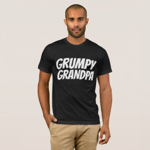 GRUMPY GRANDPA, funny Grandfather T-shirts
