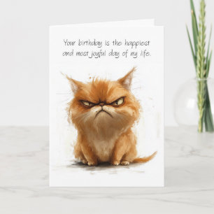 Grumpy Humour your Birthday is the Happiest Day of Card