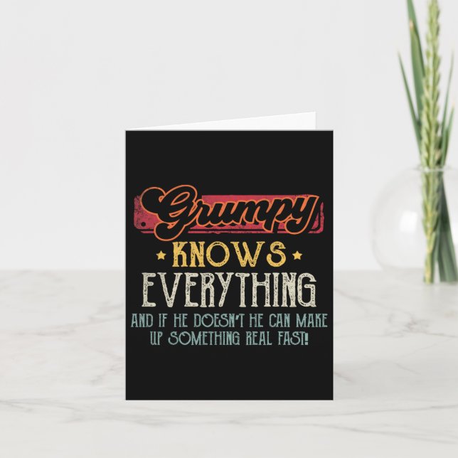 Grumpy Knows Everything Funny Grumpy Fathers Day G Card (Front)