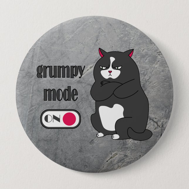 Grumpy mode on funny fat cat  10 cm round badge (Front)