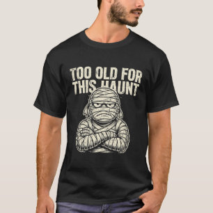Grumpy Mummy Halloween T-Shirt