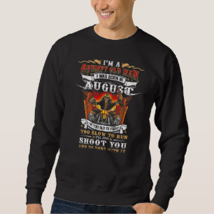 Grumpy Old Man Biker Motorcycle Rider Birthday Aug Sweatshirt