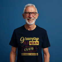 Grumpy Old Man Club Founder Member 