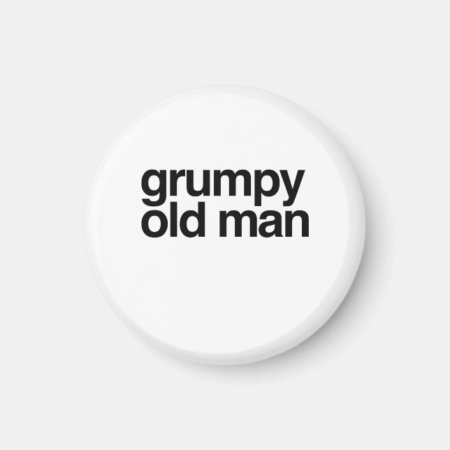 Grumpy Old Man Funny Sarcastic Gag Gift Magnet (Front)