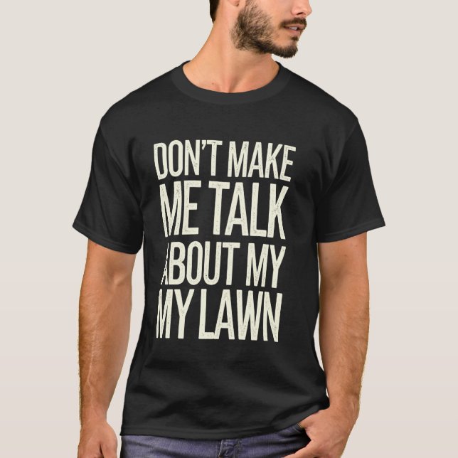 Grumpy Old Man Get Off My Lawn T-Shirt (Front)