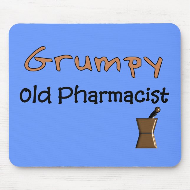 Grumpy Old Pharmacist T-Shirts and Gifts Mouse Mat (Front)