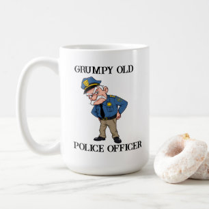 Grumpy Old Police Officer Coffee Mug