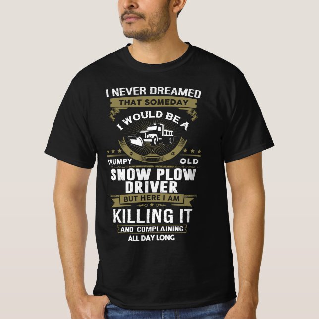 Grumpy Old Snow Plough Driver T-Shirt (Front)