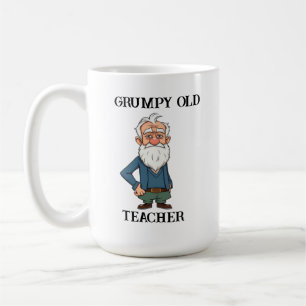 Grumpy Old Teacher Coffee Mug