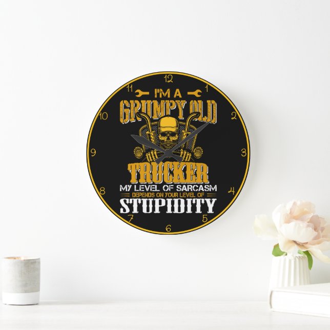Grumpy Old Trucker Sarcasm  Large Clock (Home)