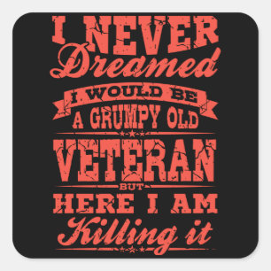 GRUMPY OLD VETERAN American Veteran Gift Veterans Square Sticker