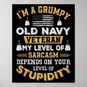 Grumpy Old Veteran Patriotic Funny Military Vetera Poster