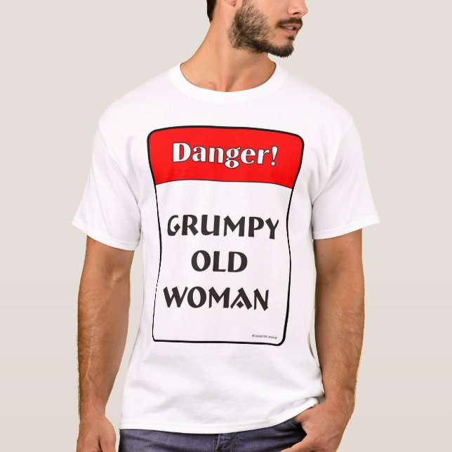 Grumpy Old Woman T-Shirt (Front)