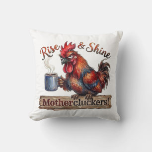 Grumpy Rooster Rise and Shine Mothercluckers Cushion