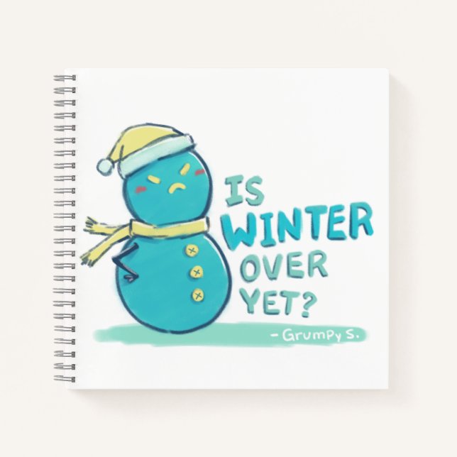 Grumpy S. Illustration: IS WINTER OVER YET? Notebook (Front)
