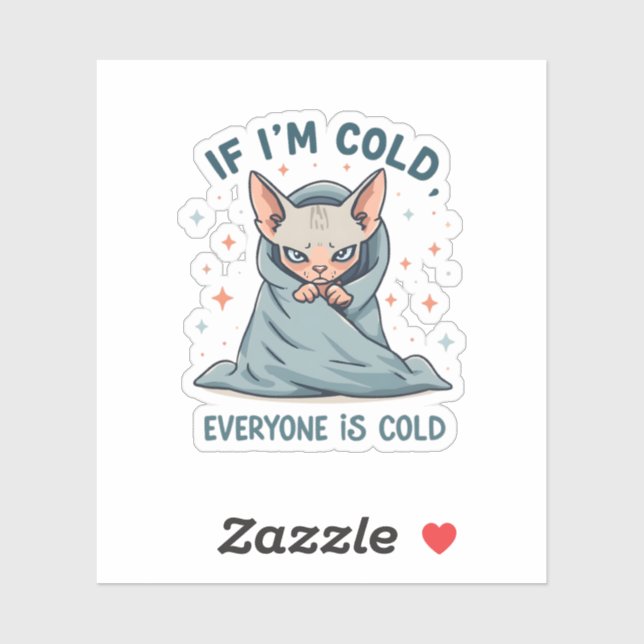 Grumpy Sphynx Cat Cold Humor Cartoon Design (Sheet)