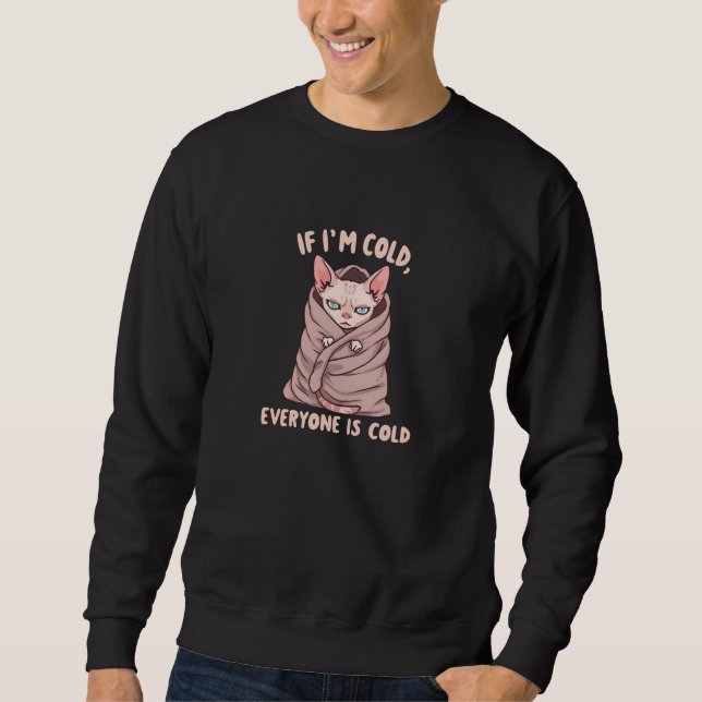 Grumpy Sphynx Cat Cold Humor Illustration Sweatshirt (Front)