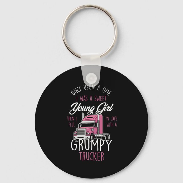 Grumpy Trucker Girl Truck Driver Women Once A Swee Key Ring (Front)