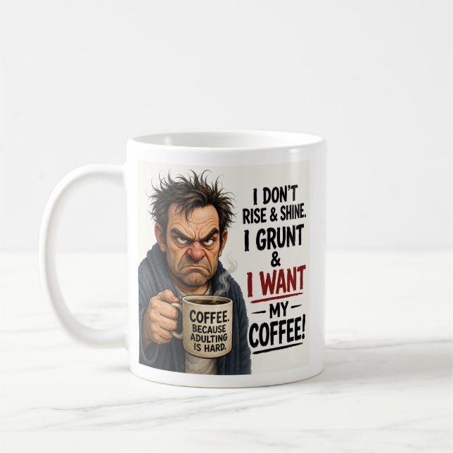 Grumpy without my Coffee Mug (Left)