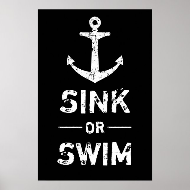 Grunge Anchor Sink or Swim Motivational Quotes Poster (Front)