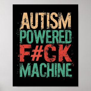 Grunge Autism Powered F#ck Machine Health Apparel  Poster