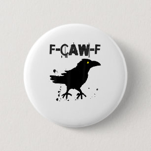 Grunge Coffee F-Caw-F Crow Adult Humor Graphic Tee 6 Cm Round Badge