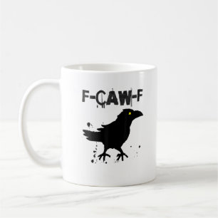 Grunge Coffee F-Caw-F Crow Adult Humor Graphic Tee Coffee Mug