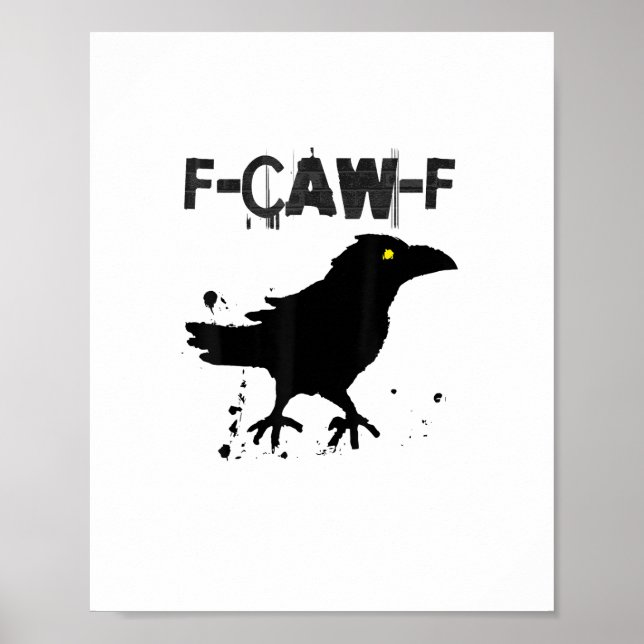 Grunge Coffee F-Caw-F Crow Adult Humor Graphic Tee Poster (Front)