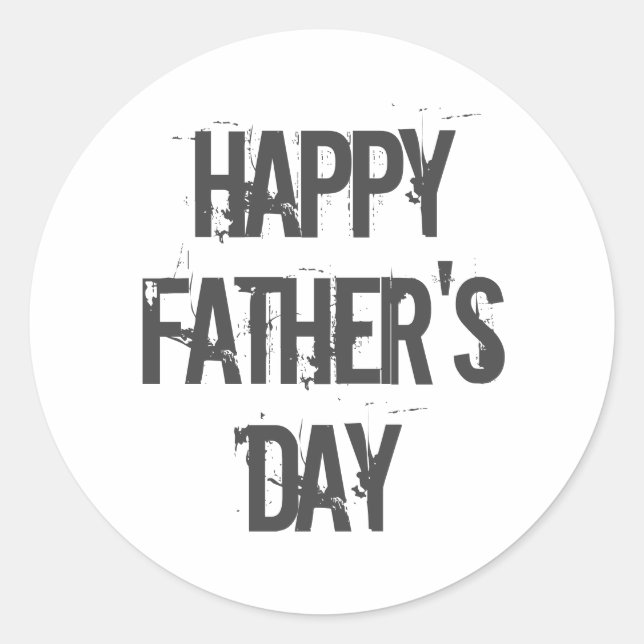 Grunge Happy Father's Day  Classic Round Sticker (Front)